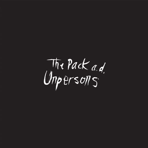 The Pack A.D. Music > Vinyl Records Pack A.D. - Unpersons, 10th Anniversary Edition 773871042157 MINT1420.1