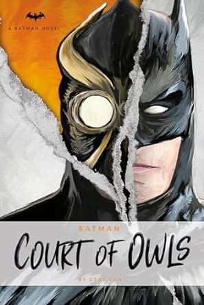 Third Eye Comics Books > Fiction Batman: The Court of Owls by Greg Cox 9781785658181 9781785658181