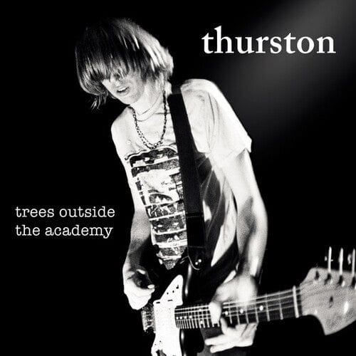 Thurston Moore Music > Vinyl Records Thurston - Trees Outside the Academy 5024545894219 DYDL3.1