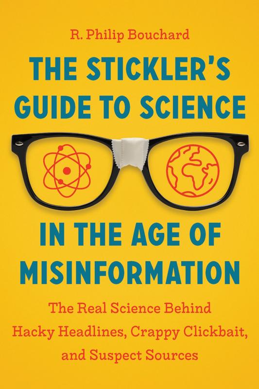 Timber Press Books > True Crime & Conspiracy > Conspiracies The Stickler's Guide to Science in the Age of Misinformation: The Real Science Behind Hacky Headlines, Crappy Clickbait, and Suspect Sources - Paperback 9781643260426 MC-29688