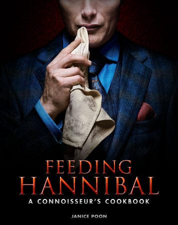Titan Books Books > Food, Drink & Drug > Cookbook Feeding Hannibal: A Connoisseur's Cookbook Hardcover 9781783297665