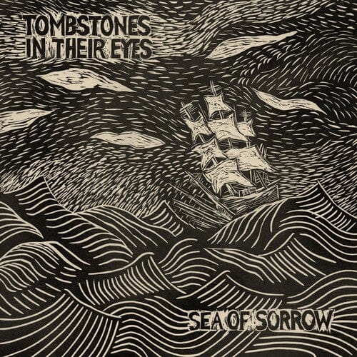 Tombstones in Their Eyes Music > Vinyl Records Tombstones in Their Eyes - Sea of Sorrow 706091203657 KTRO20231.1