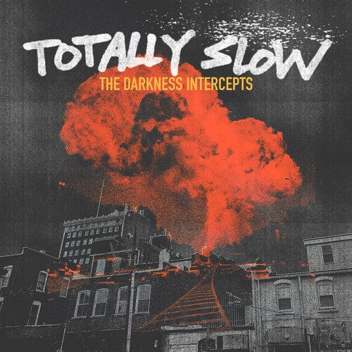 Totally Slow - The Darkness Intercepts [Explicit Content] (Colored Vinyl, Orange)