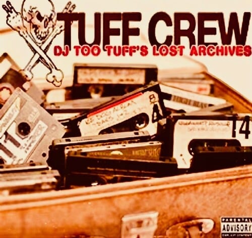 Tuff Crew Music > Vinyl Records Tuff Crew - Dj Too Tuff'S The Lost Archives 760137743217 RFFN1003.1