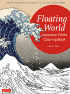 Tuttle Publishing Books > Coloring Books Floating World Japanese Prints Coloring Book: Color Your Masterpiece & Clear Your Mind (Adult Coloring Book) Paperback 9784805313947