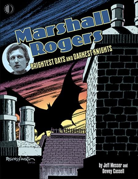TwoMorrows Publishing Graphic Novel MARSHALL ROGERS BRIGHTEST DAYS & DARKEST KNIGHTS HC (MR) 9781605491301 0325TM614