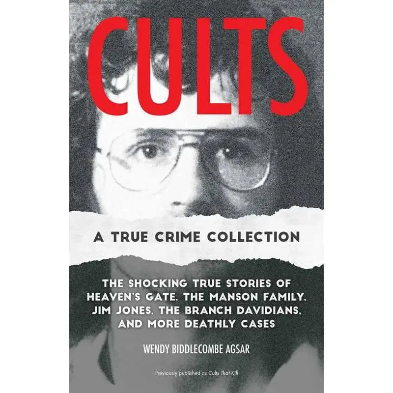 Ulysses Press Books > True Crime & Conspiracy > True Crime Cults: A True Crime Collection By Wendy Biddlecombe Agsar Paperback 9781646046201