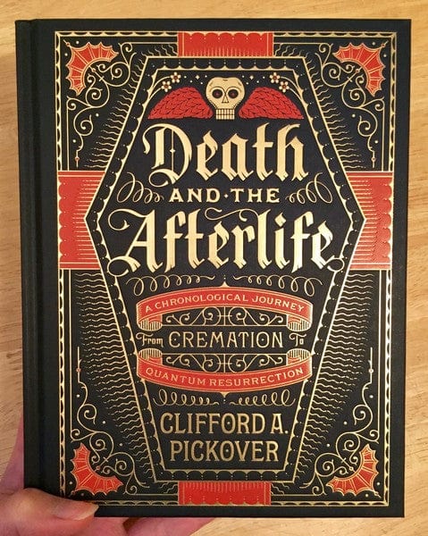 Union Square & Co. Books > Art & Gifts > Novelties Death and the Afterlife: A Chronological Journey, from Cremation to Quantum Resurrection - Hardcover 9781454914341 MC-11856