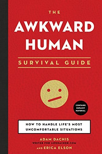 Union Square & Co. Books > Art & Gifts > Novelties The Awkward Human Survival Guide: How to Handle Life's Most Uncomfortable Situations - Paperback 9781454911647 MC-30604