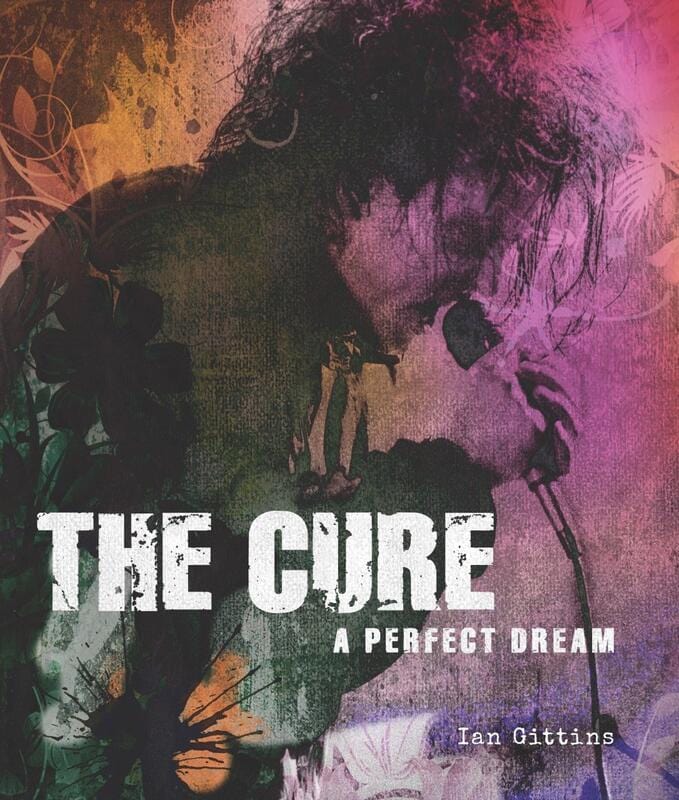 Union Square & Co. Books > Film & Music > Music The Cure: A Perfect Dream - Hardcover 9781454931409 MC-14085