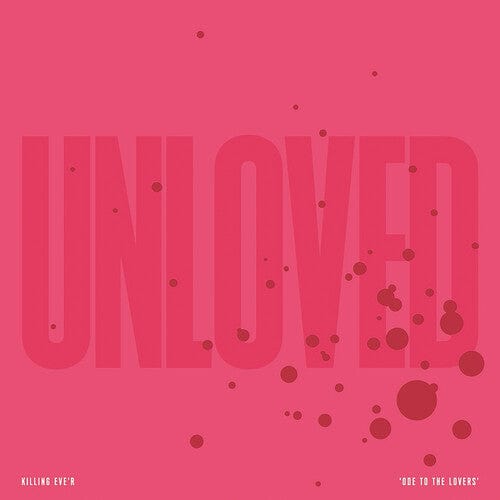 Unloved Music > Vinyl Records Unloved - Killing Eve'r, Ode to the Lovers 5400863093679 HEVL213.1