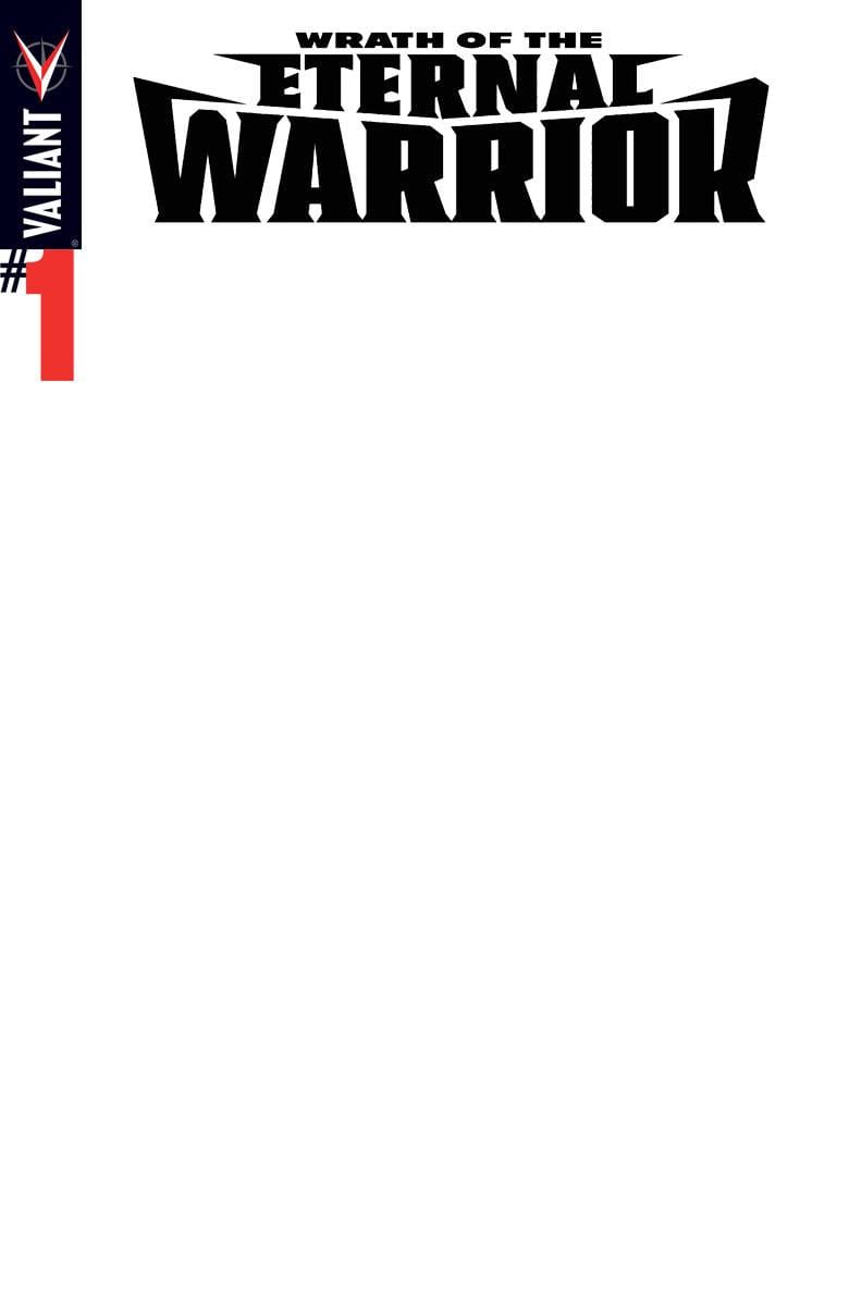 Valiant Entertainment Comic Books WRATH OF THE ETERNAL WARRIOR #1 CVR E BLANK CVR 85899200333800151