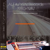 Various Artists - Alfa/ yen Records 1980-1987: Techno Pop (Various Artists)