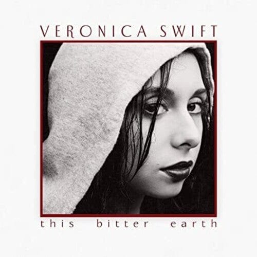Veronica Swift Music > Vinyl Records Veronica Swift - This Bitter Earth 673203117716 MACK1177.1