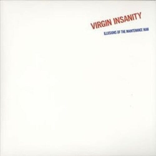 Virgin Insanity Music > Vinyl Records Virgin Insanity - Illusion Of The Maintenance Man 4995879077634 PVIE7763.1