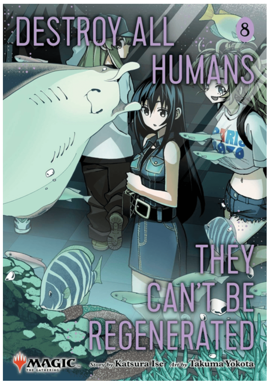 Viz Media Manga Destroy All Humans. They Can't Be Regenerated. a Magic: The Gathering Manga, Vol. 8 9781974765010 ING-9781974765010