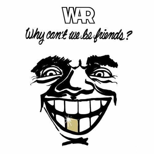 War Music > Vinyl Records War - Why Can't We Be Friends? 603497844944 AVUR844944.1