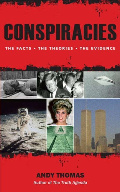 Watkins Publishing Books > True Crime & Conspiracy > Conspiracies Conspiracies: The Facts * The Theories * The Evidence - Paperback 1st Edition 9781780285085