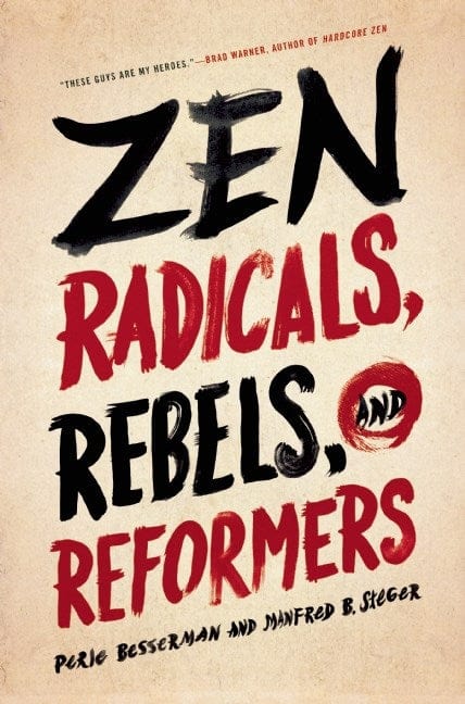 Wisdom Publications Books > Smarts > Places & Peeps Zen Radicals, Rebels & Reformers - Paperback 9780861716913 MC-28918