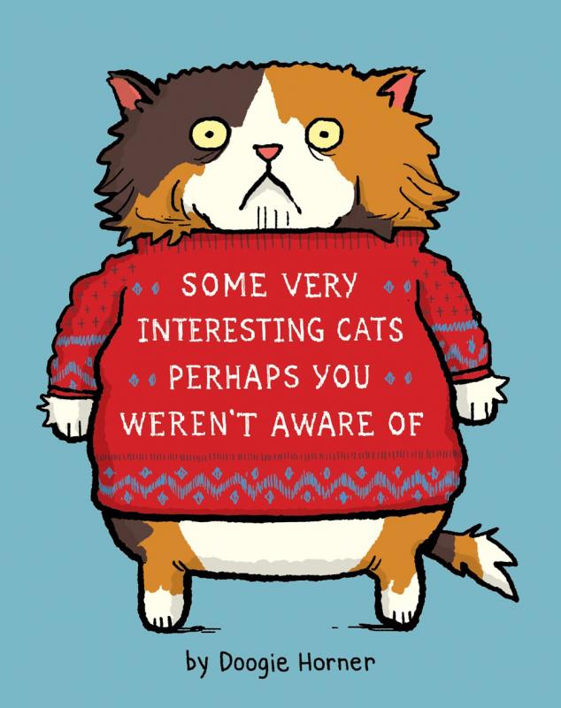 Workman Publishing Company Books > Art & Gifts > Pets Some Very Interesting Cats Perhaps You Weren't Aware Of - Hardcover 9780761184034 MC-7122
