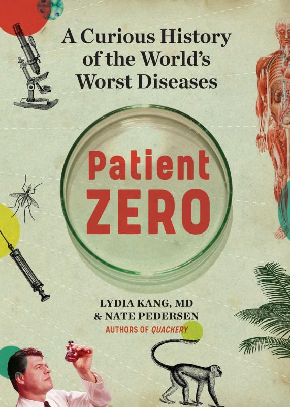 Workman Publishing Company Books > Smarts > Science Patient Zero: A Curious History of the World's Worst Diseases - Hardcover 9781523513291 MC-29682