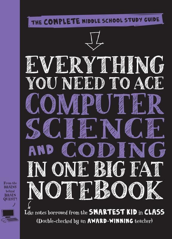 Workman Publishing Company Books > Smarts > Teach Yourself Everything You Need to Ace Computer Science and Coding in One Big Fat Notebook - Book 9781523502776 MC-25374