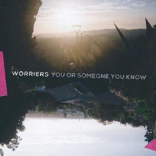 Worriers Music > Vinyl Records Worriers - You Or Someone You Know 612851598720 SXRD122.1