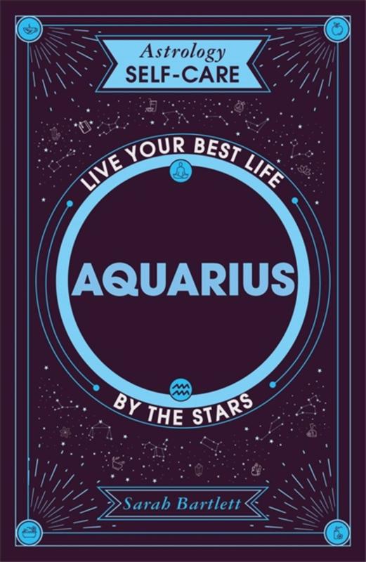 Yellow Kite Books > Occult > Astrology Astrology Self-Care: Aquarius: Live your best life by the stars Hardcover 9781399704885