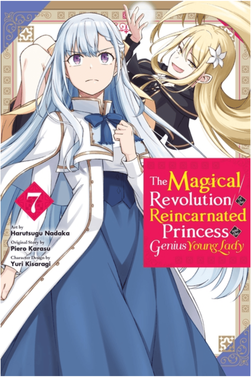 Yen Press Manga The Magical Revolution of the Reincarnated Princess and the Genius Young Lady, Vol. 7 (Manga) 9798855424997 ING-9798855424997