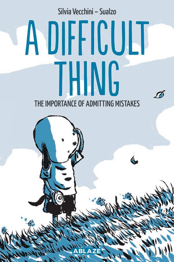ABLAZE PUBLISHING Graphic Novel Difficult Thing Importance Of Admitting Mistakes HC 9781950912438 SEP221278