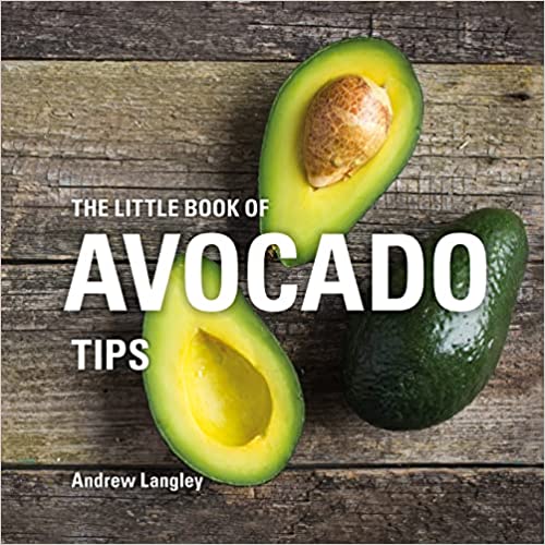 Absolute Press Books > Food, Drink, & Drugs > Cookbooks The Little Book of Avocado Tips - Hardcover 9781472956750 MC-15177