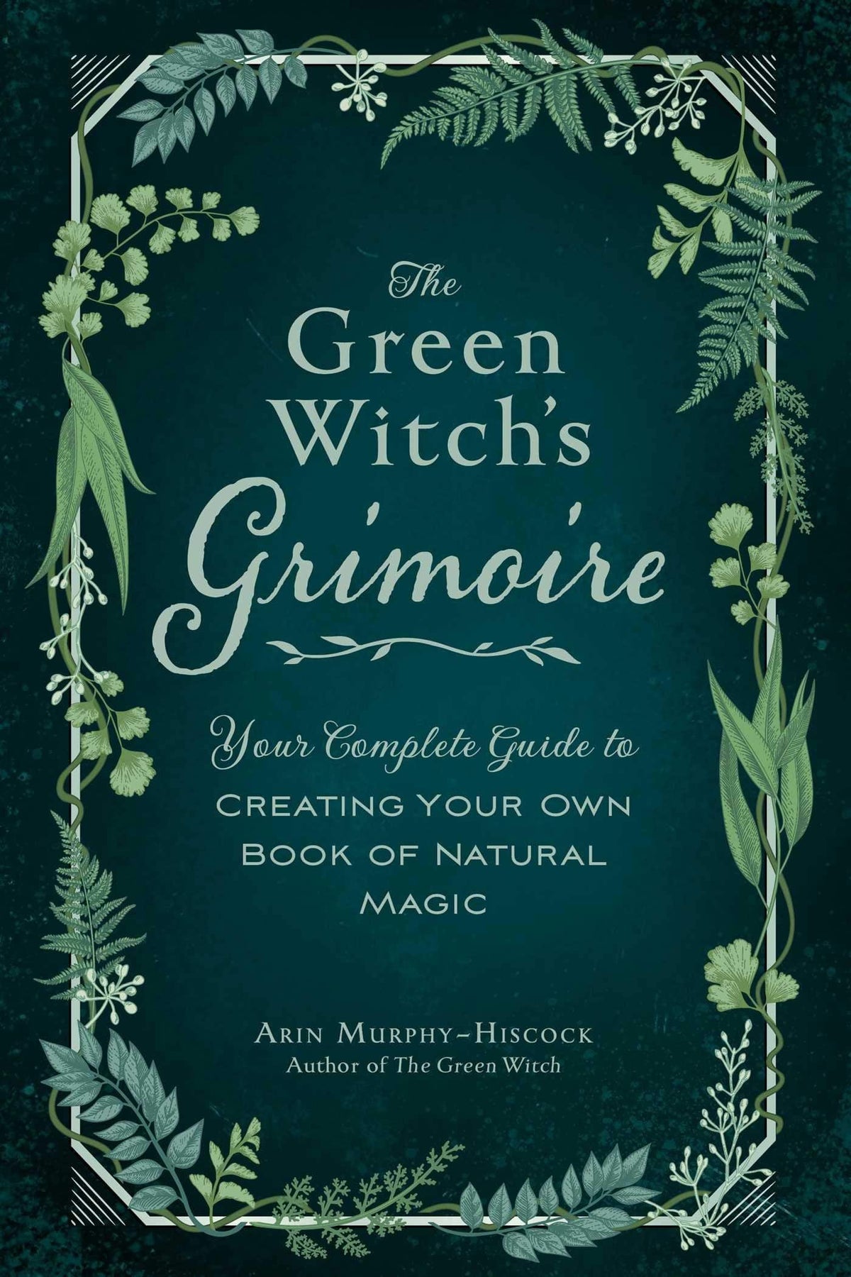 Adams Media Books Green Witch's Grimoire: Your Complete Guide to Creating Your Own Book of Natural Magic HC 9781507213544