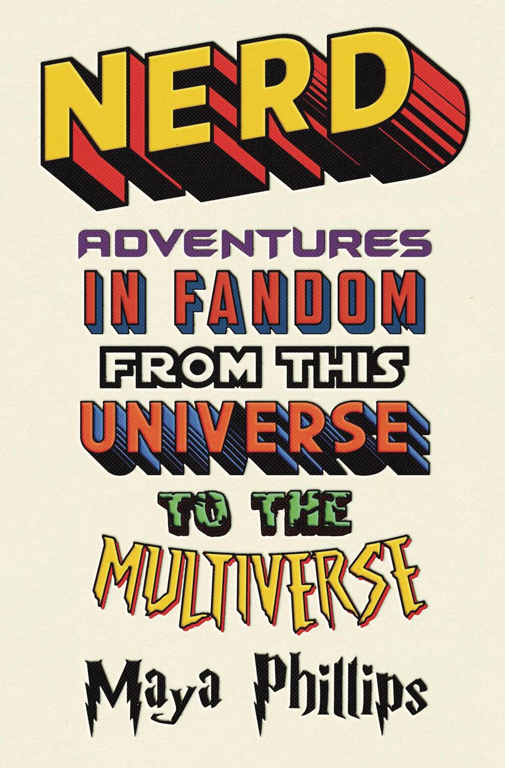Atria Books Books > Art & Gifts > Novelties Nerd: Adventures in Fandom from This Universe to the Multiverse - Hardcover 9781982165772 MC-41303
