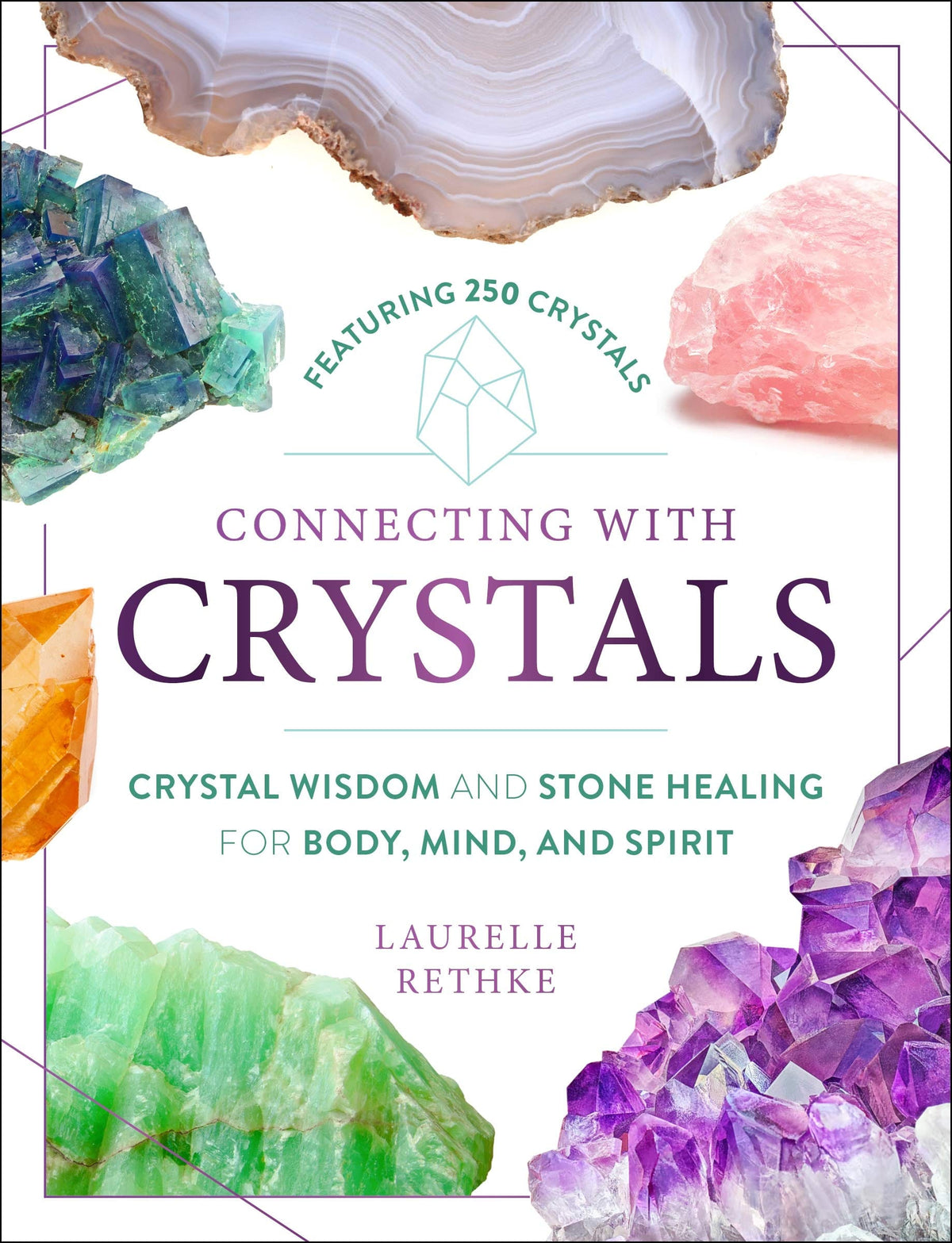 Castle Point Books Books Connecting with Crystals: Crystal Wisdom and Stone Healing for Body Mind and Spirit 9781250272133