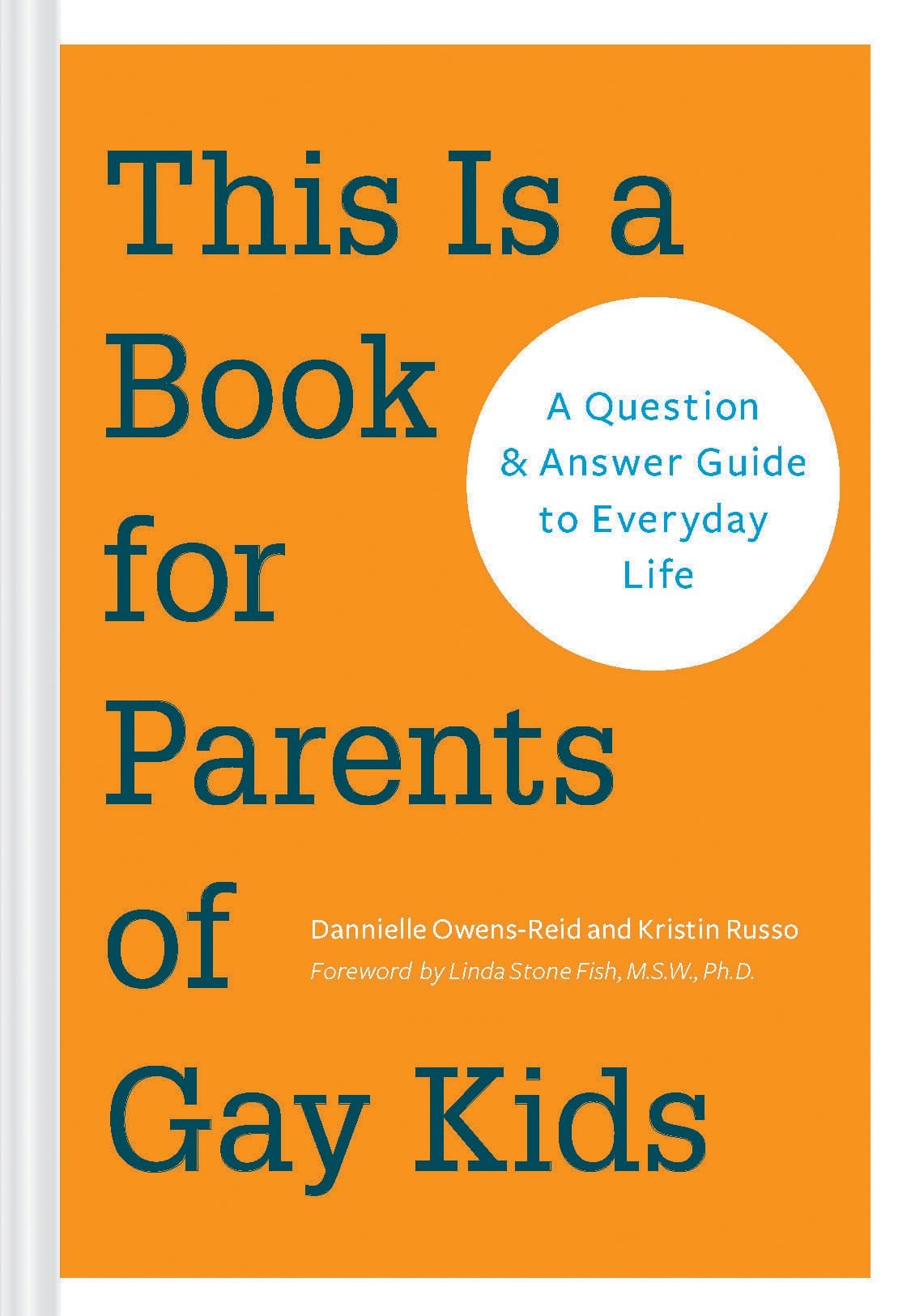 Chronicle Books Books This Is a Book for Parents of Gay Kids: Question & Answer Guide to Everyday Life 9781452127538