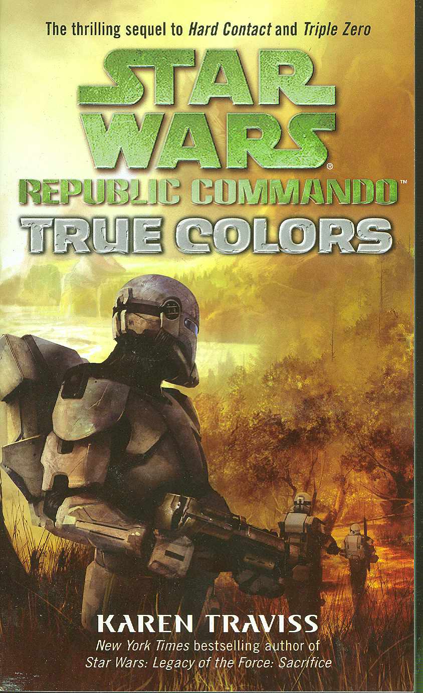 Del Rey Books STAR WARS REPUBLIC COMMANDO TRUE COLORS MMPB 9780345498007 MAY074025