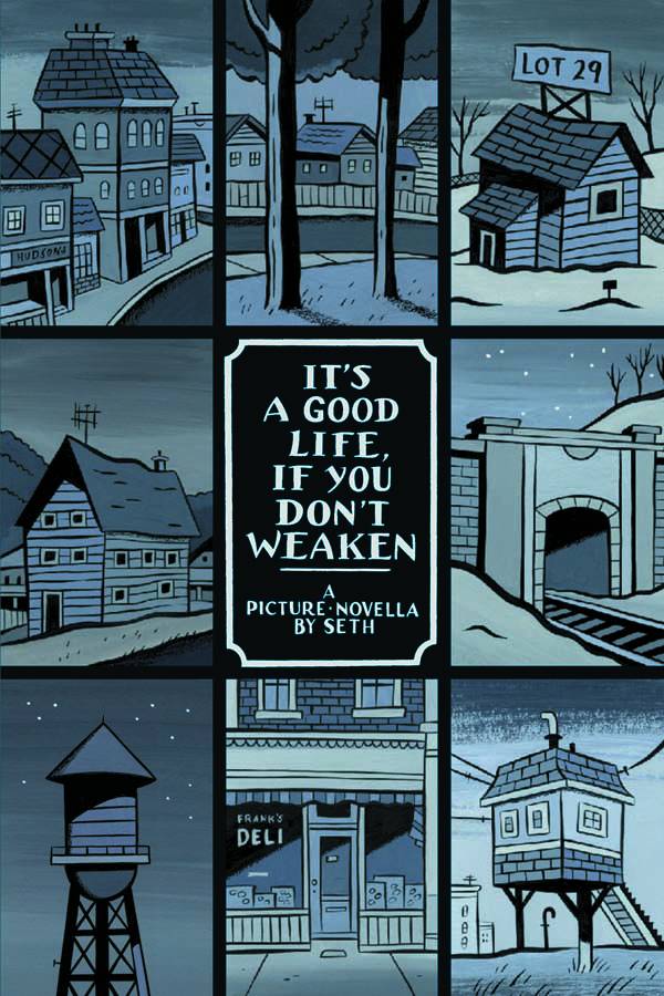 DRAWN & QUARTERLY Graphic Novel Its A Good Life If You Dont Weaken TP (MR) 9781896597706 FEB221397