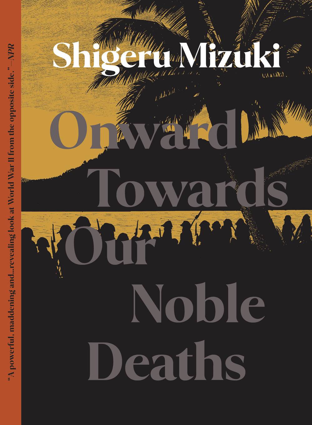 DRAWN & QUARTERLY Manga Onward Towards Our Noble Deaths GN (New Ptg) (MR) 9781770466302 JUN221484