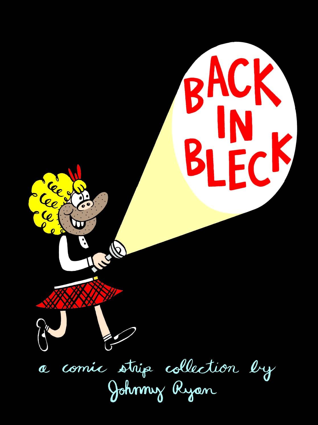 FANTAGRAPHICS BOOKS Graphic Novel Blecky Yuckerella GN Vol 02 Back In Bleck (MR) 9781560977902 DEC063560