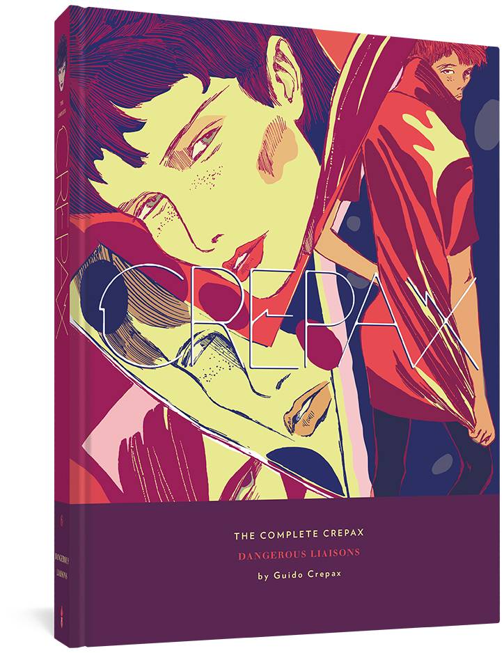 FANTAGRAPHICS BOOKS Graphic Novel Complete Crepax HC Vol 06 Dangerous Liaisons (MR) 9781683963592 JUN221554