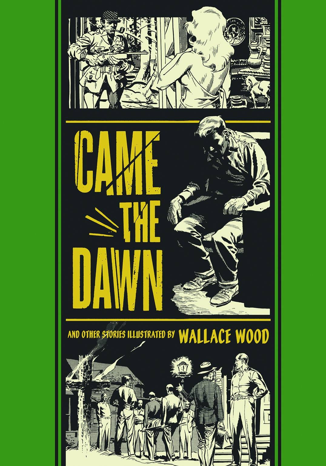 FANTAGRAPHICS BOOKS Graphic Novel Ec Wally Wood Came The Dawn And Other Stories HC (MR) 9781606995464 FEB221463