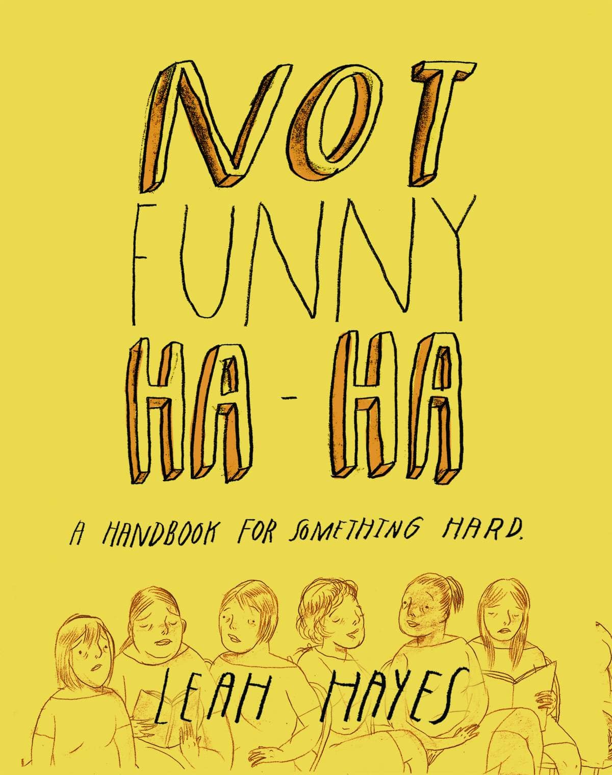 FANTAGRAPHICS BOOKS Graphic Novel Not Funny Ha Ha HC 9781606998397 SEP221614