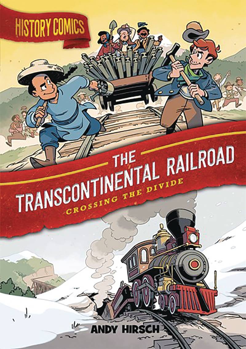 FIRST SECOND BOOKS Graphic Novel History Comics GN Transcontinental Railroad 9781250794772 AUG221458