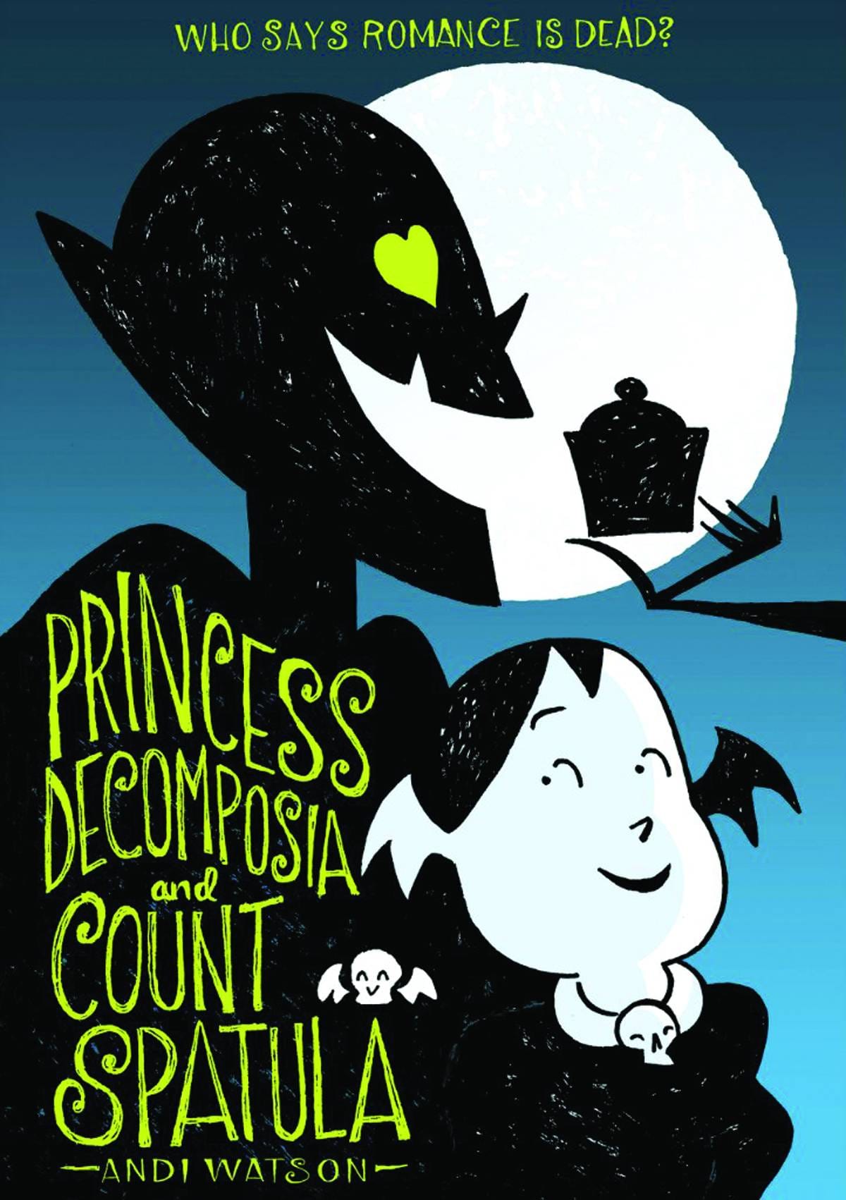 FIRST SECOND BOOKS Graphic Novel Princess Decomposia & Count Spatula GN 9781626721494 DEC141526