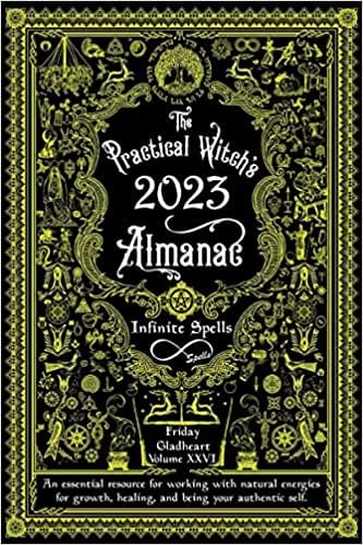 Friday Gladheart Books The Practical Witch's Almanac 2023: Infinite Spells 9781648411144