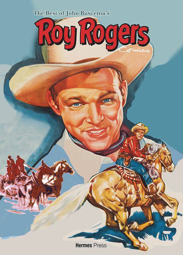 HERMES PRESS Graphic Novel Best Of John Buscema Roy Rogers Comics HC 9781613452462 JAN231579