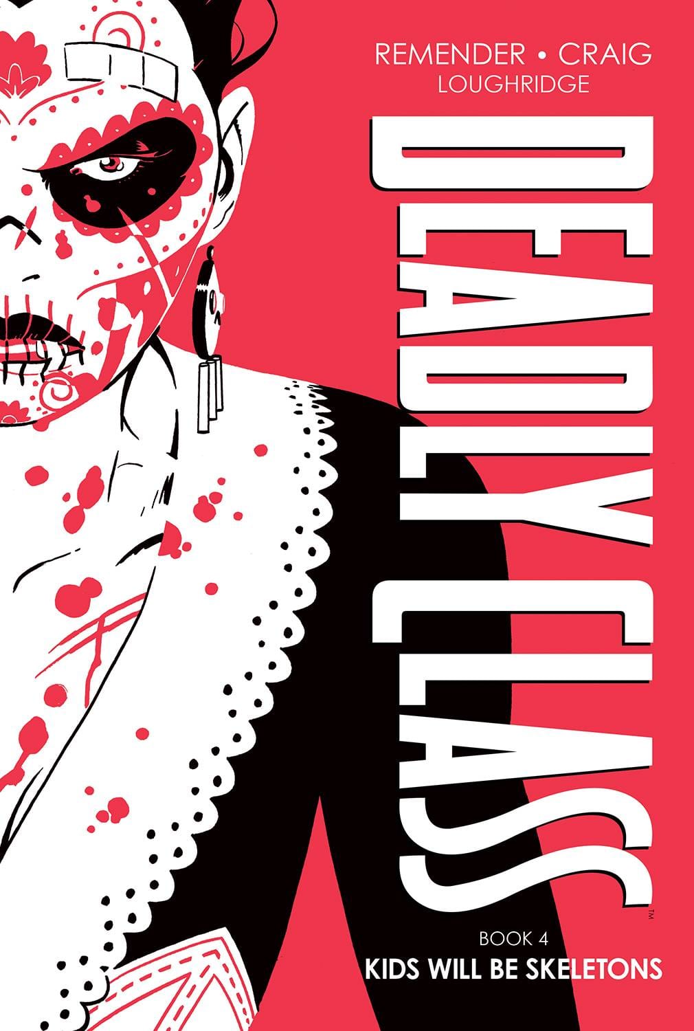 IMAGE COMICS Graphic Novel Deadly Class Dlx HC Vol 04 (MR) 9781534326057 JAN230123