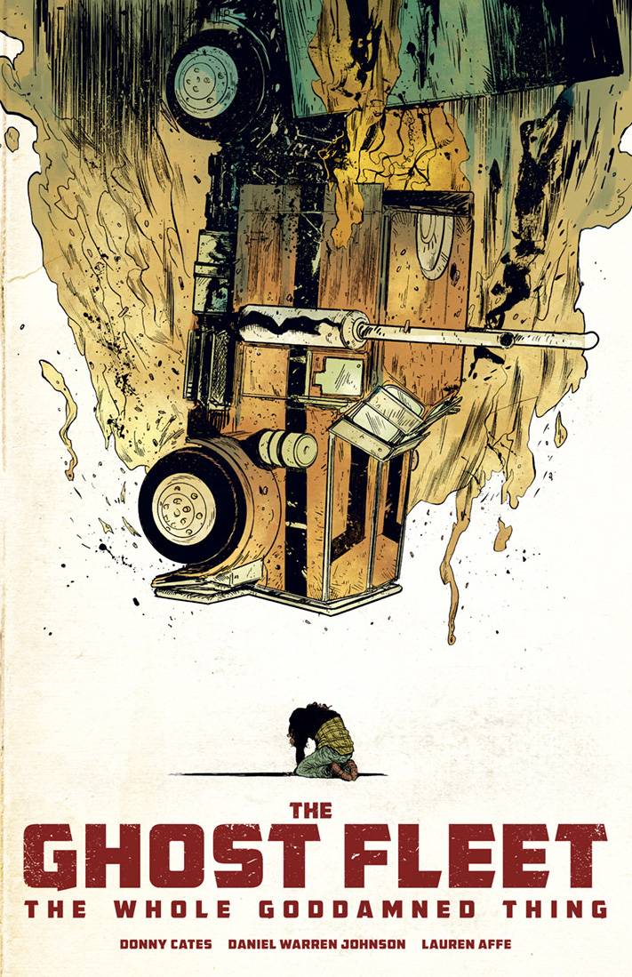 IMAGE COMICS Graphic Novel Ghost Fleet Whole Goddamned Thing TP (MR) 9781534304406 SEP170648