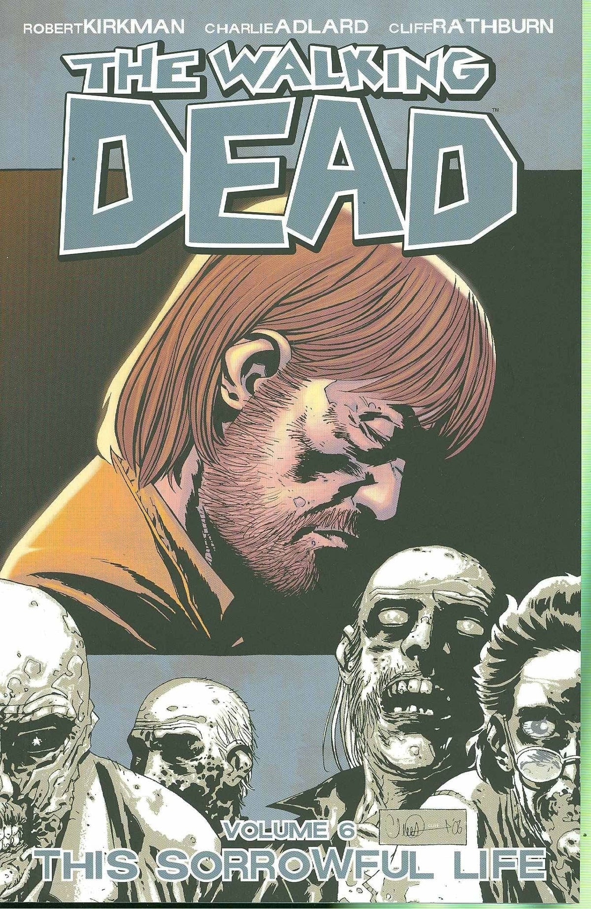 IMAGE COMICS Graphic Novel Walking Dead TP Vol 06 Sorrowful Life (New Ptg) 9781582406848 SEP088207