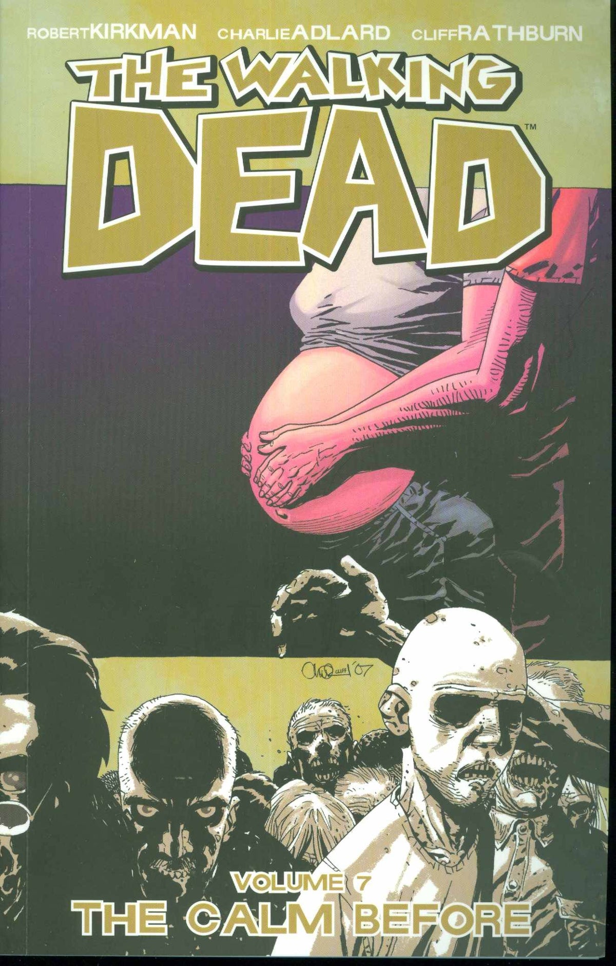 IMAGE COMICS Graphic Novel Walking Dead TP Vol 07 The Calm Before (New Ptg) (MR) 9781582408286 APR178856